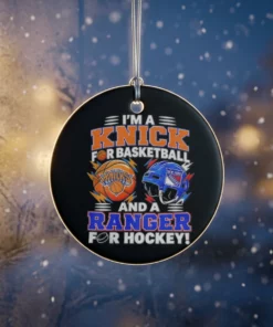 i m a knick for basketball and a ranger for hockey 2026 helmet ornament