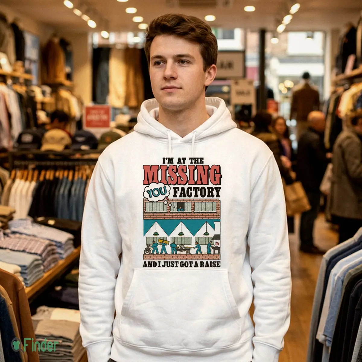 i m at the missing you factory and i just got a raise t shirt 3 i m at the missing you factory and i just got a raise t shirt 3