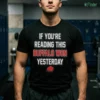 if you re reading this buffalo won yesterday bills logo tshirt black male3
