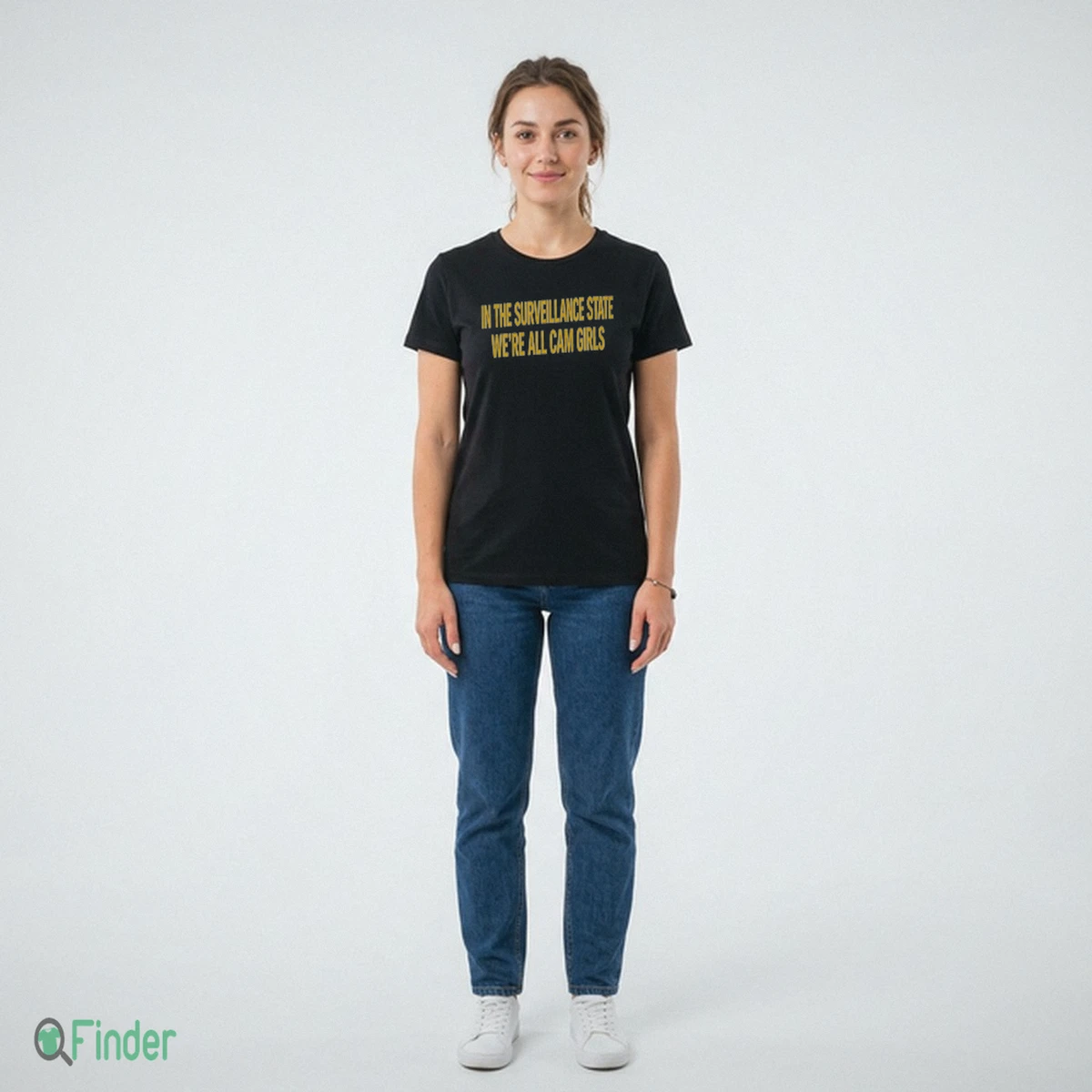 In The Surveillance State We'Re All Cam Girls T-Shirt - Design Preview