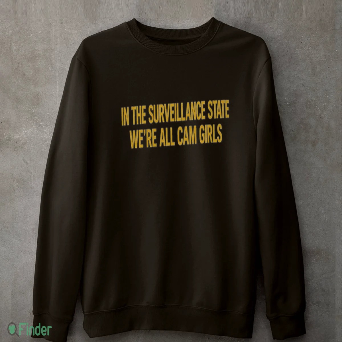 in the surveillance state we re all cam girls t shirt 4 1 in the surveillance state we re all cam girls t shirt 4 1