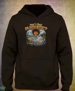 isn t that fantastic bob ross t shirt 3