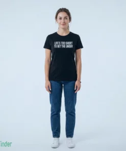 life s too short to bet the under t shirt 2