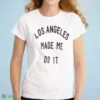los angeles made me do it crewneck sweatshirt 1