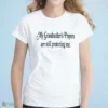 my grandmother s prayers are still protecting me shirt 1