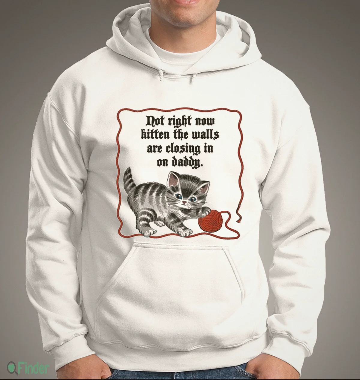 not right now kitten the walls are closing in on daddy shirt 3 not right now kitten the walls are closing in on daddy shirt 3
