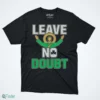 notre dame leave no doubt shirt 1