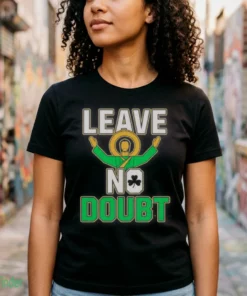 notre dame leave no doubt shirt 2