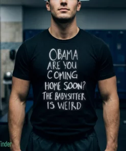 obama are you coming home soon shirt 1