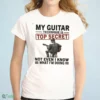official my guitar technique is top secrect not even i know what i m t shirt 1