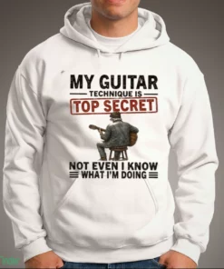 official my guitar technique is top secrect not even i know what i m t shirt 3