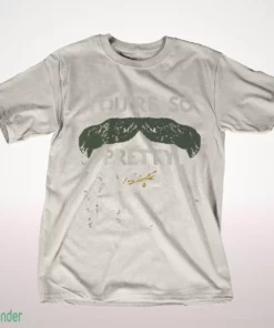 payton tolle you re so pretty mustache t shirt 1