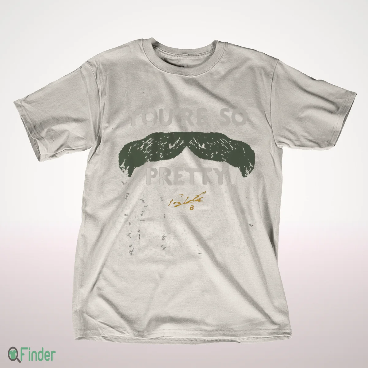 payton tolle you re so pretty mustache t shirt 1 payton tolle you re so pretty mustache t shirt 1
