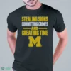 stealing signs committing crimes and creating time shirt 1