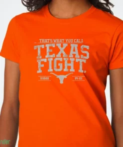 texas football that s what you call texas fight t shirt 1