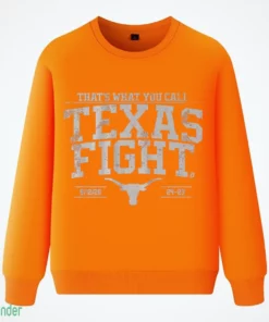 texas football that s what you call texas fight t shirt 3