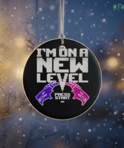 the new level i m on a new level ornament