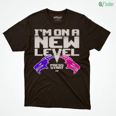 the new level i m on a new level t shirt