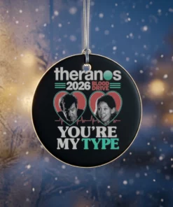 theranos blood drive 2026 you re my type ornament