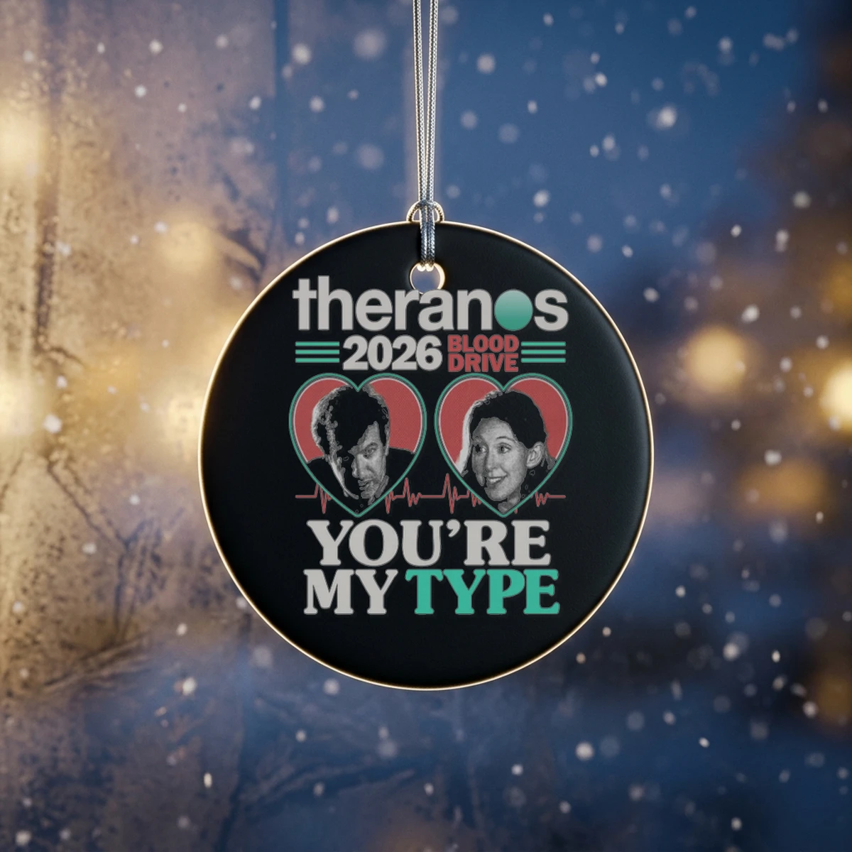 theranos blood drive 2026 you re my type ornament theranos blood drive 2026 you re my type ornament