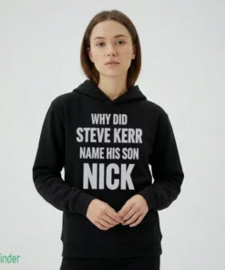 why did steve kerr name his son nick shirt 2