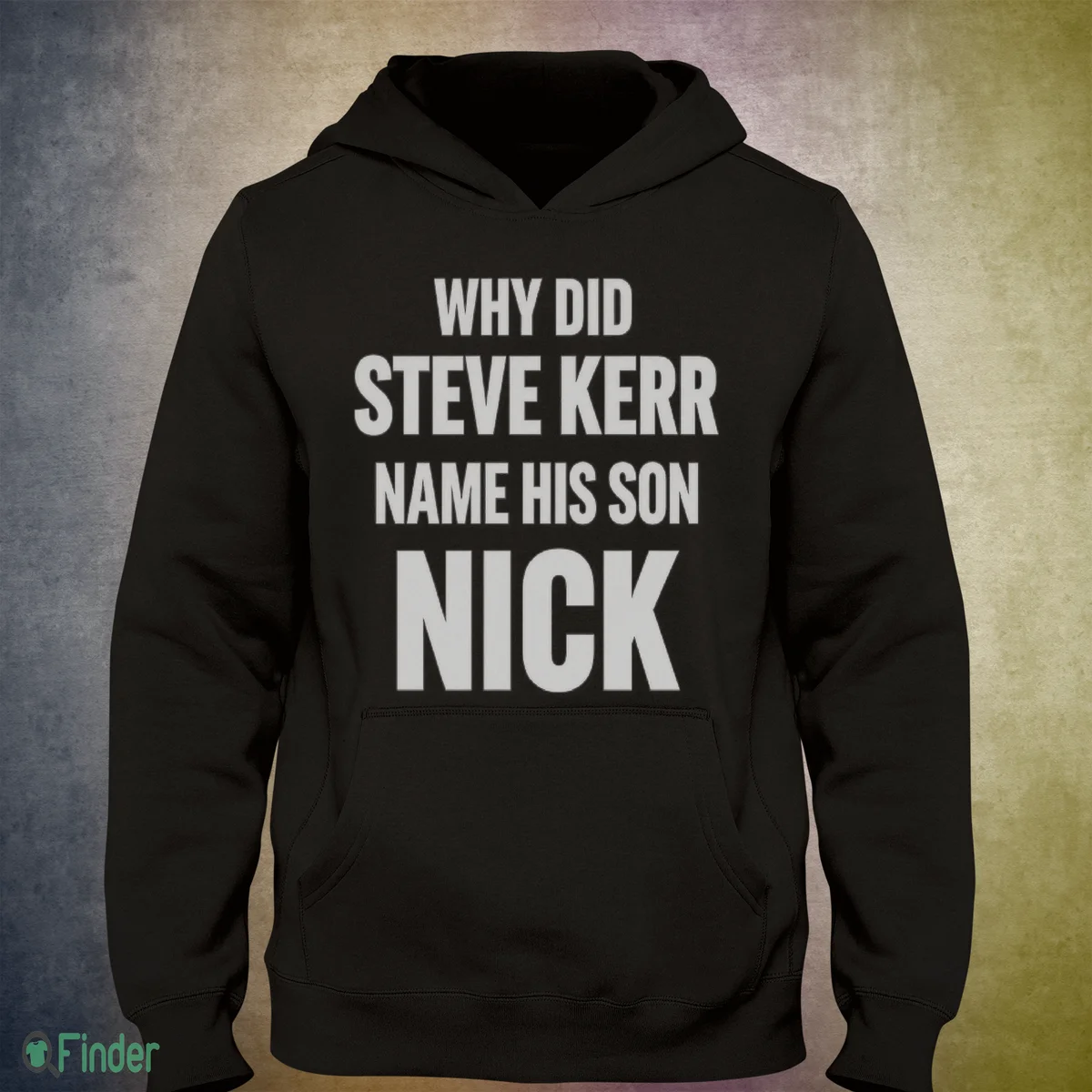 why did steve kerr name his son nick shirt 3 why did steve kerr name his son nick shirt 3