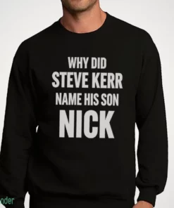 why did steve kerr name his son nick shirt 4