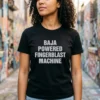 baja powered fingerblast machine tshirt black female3