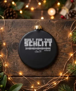 cam schlittler built for this schlitt black ornament