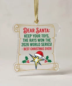 Dear Santa The Rays Won The 2026 World Series Holiday Die-Cut Acrylic Ornament - Front View Main Mockup