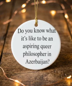 Do You Know What ItS Like To Be An Aspiring Queer Philosopher In Azerbaijan Shirt - Back or Alternative Angle Mockup