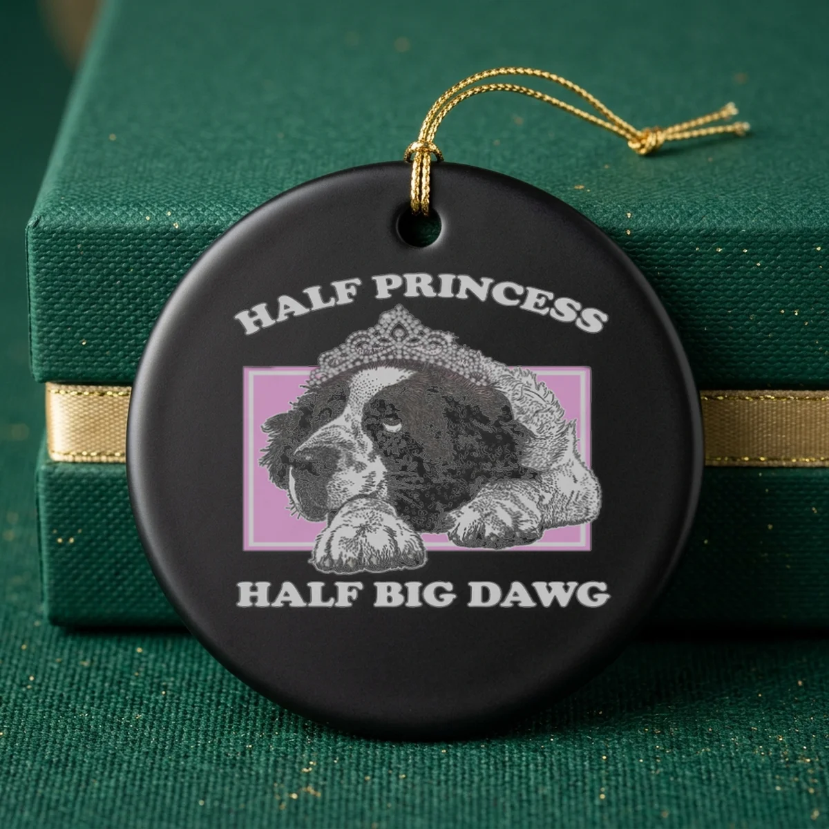 half princess half big dawg ornament Half Princess, Half Big Dawg T-Shirt - Back or Alternative Angle Mockup