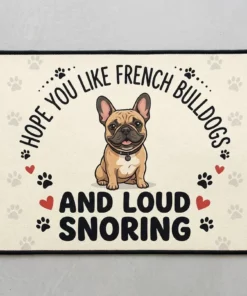 hope you like french bulldogs and loud snoring funny dog doormat
