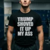 jack smith trump shoved it up my ass tshirt black male3