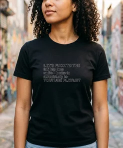 let s fuck to the lofi hip hop playlist tshirt black female3