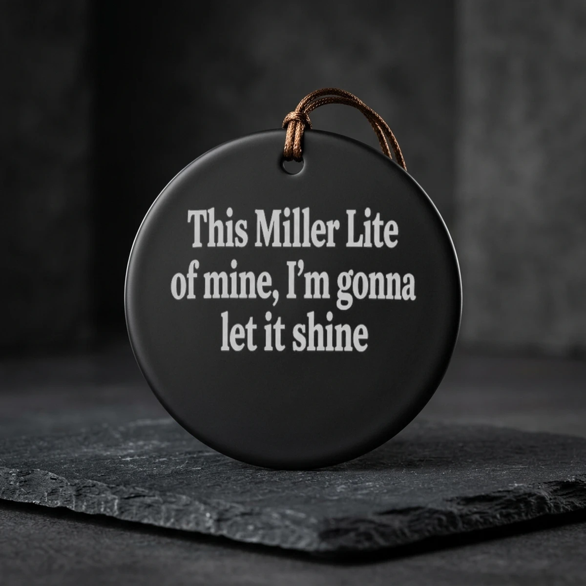 this miller lite of mine i m gonna let it shine ceramic ornament this miller lite of mine i m gonna let it shine ceramic ornament