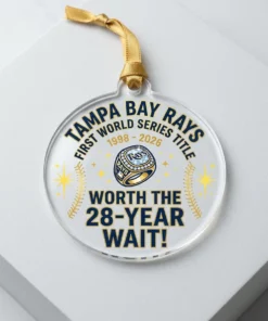 Worth The 28 Year Wait 1998-2026 Tampa Bay Rays World Series Champions Acrylic Ornament - Front View Main Mockup